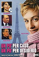 Un Po' Per Caso Un Po' Per Desideri