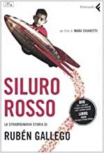 Siluro Rosso La Straordinaria Storia Di Rubén Gallego +Libro