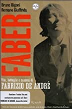 Faber Vita Battaglie E Canzoni Di Fabrizio De André Dvd+Book
