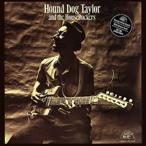 Hound Dog Taylor And The House Rockers 014551470113