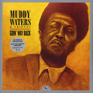 Muddy Waters & Friends Goin' Way Back Rsd