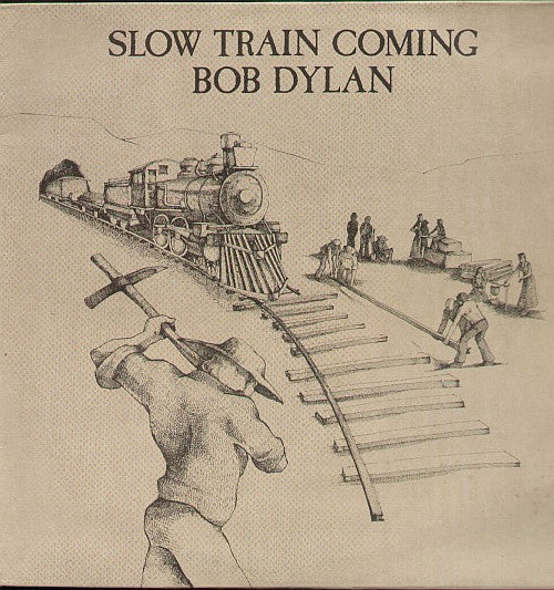 Slow Train Coming