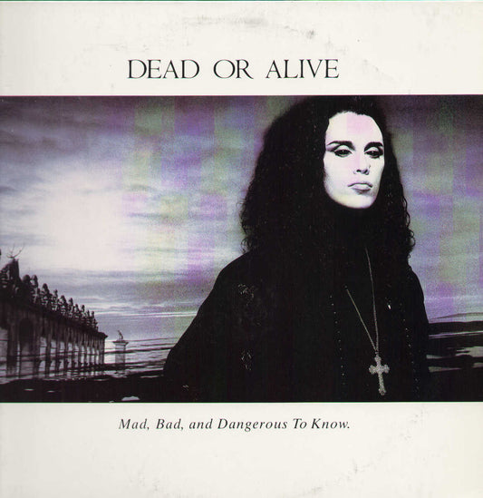 Mad Bad And Dangerous To Know