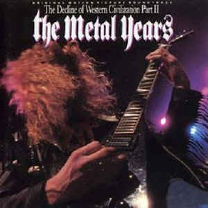 The Decline Of Western Civilization Part 2 The Metal Years