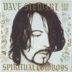 Dave Stewart And The Spiritual Cowboys 078221862615