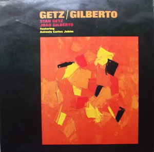 Getz / Gilberto