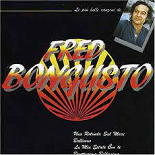 Le Piu' Belle Canzoni Di Fred Bongusto