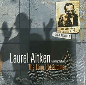 The Legendary Godfather Of Ska Volume 2 The Long Hot ..