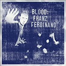Blood Franz Ferdinand Limited Edition