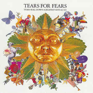Tears Roll Down Greatest Hits 82-92
