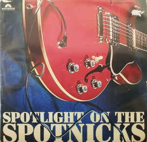 Spotlight On The Spotnicks