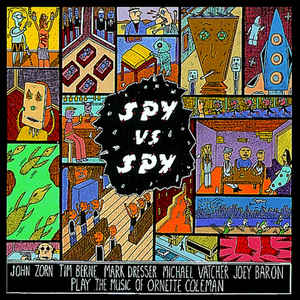Spy Vs Spy The Music Of Ornette Coleman Limited Edition