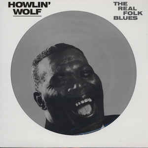 The Real Folk Blues Picture Disc