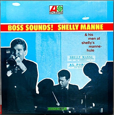 Boss Sounds Shelly Manne & His Men At Shelly Manne Hole
