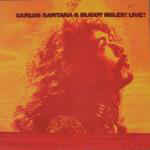Carlos Santana & Buddy Miles! Live!