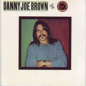 Danny Joe Brown And The Band Epc85122