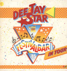 Dee Jay Star - Festivalbar 85 In Tour