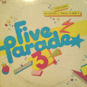 Five Parade N.3 - I Fortissimi Di Canale 5 Italia 1 ..