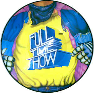 Full Time Show Picture Disc
