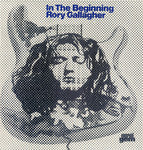 In The Beginning - An Early Taste Of Rory Gallagher