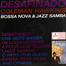Desafinado Coleman Hawkins Plays Bossa Nova & Jazz Samba