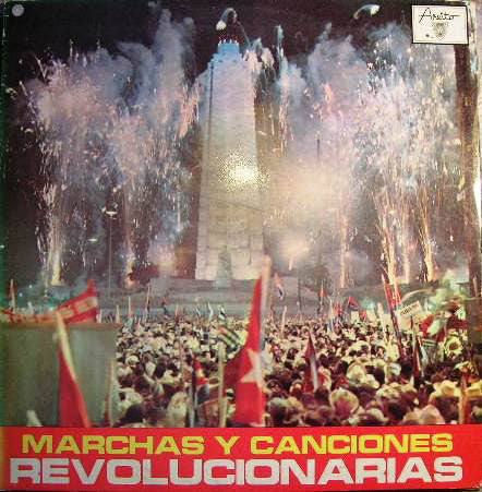 Marchas Y Canciones Revolucionarias