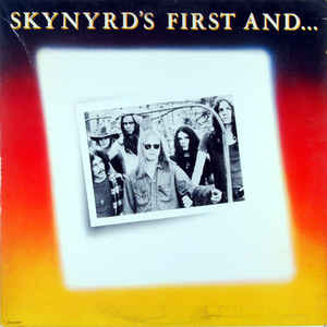 Skynyrd's First And Last