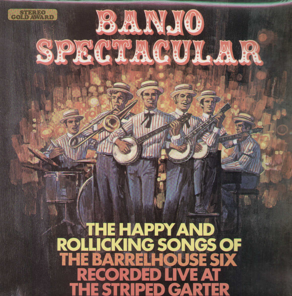 The Happy And Rollicking Songs Of The Barrelhouse Six