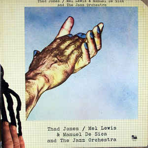 Thad Jones Mel Lewis & Manuel De Sica And The Jazz Orchest