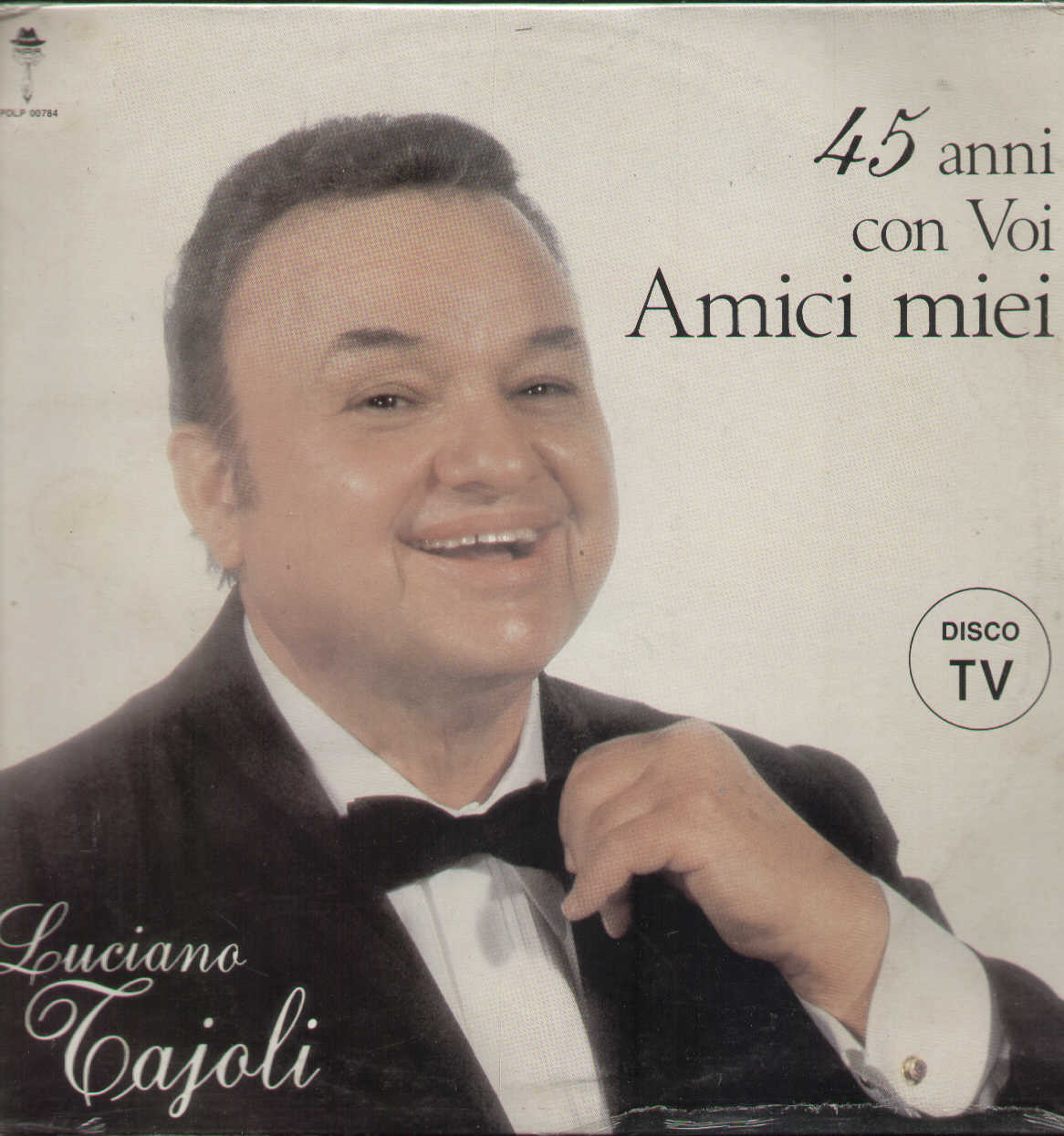45 Anni Con Voi Amici Miei