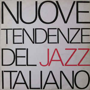 Nuove Tendenze Del Jazz Italiano Vol 1