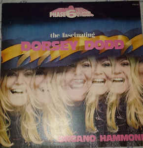 The Fascinating Dorsey Dodd Organo Hammond