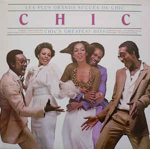 Les Plus Grands Succes De Chic - Chic's Greatest Hits