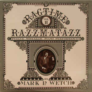 Ragtime Razzmatazz Vol.2 Twelve Nostalgic Piano Performances