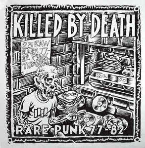 Killed By Death Rare Punk 77-82 Limited Edition