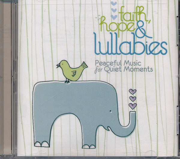 Faith, Hope & Lullabies Peaceful Music For Quiet Moments