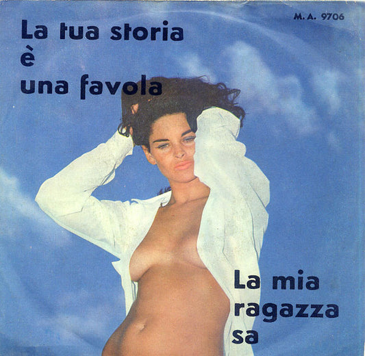 La Tua Storia È Una Favola / La Mia Ragazza Sa