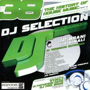 DJ Selection 38 - The History Of House Music Part 6