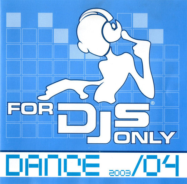 For DJs Only 2003/04 - Dance