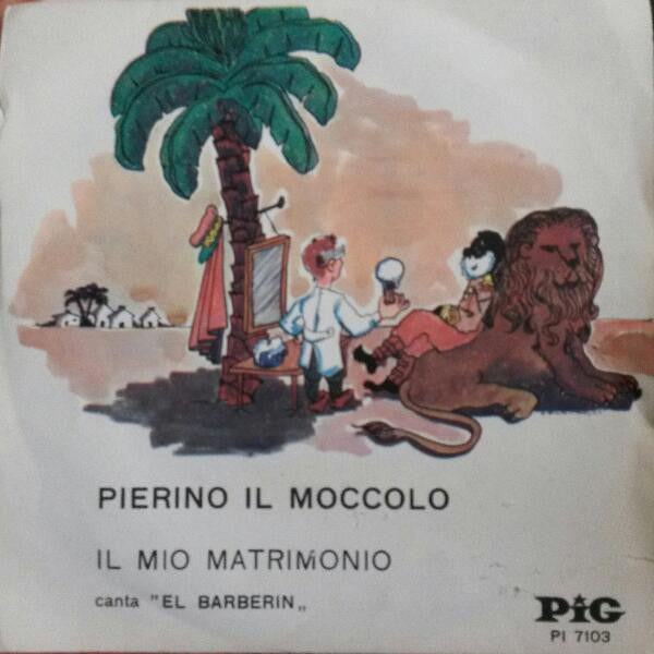 Pierino Il Moccolo / Il Mio Matrimonio