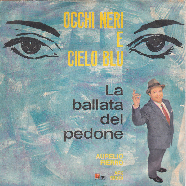 Occhi Neri E Cielo Blu / La Ballata Del Pedone