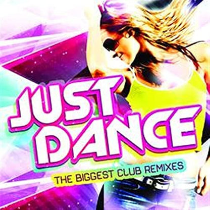 Just Dance The Biggest Club Remixes