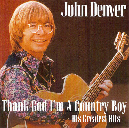 Thank God I'm A Country Boy His Greatest Hits