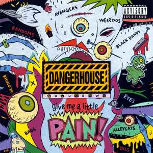 Dangerhouse Volume Two Give Me A Little Pain