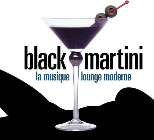 Black Martini - La Musique Lounge Moderne