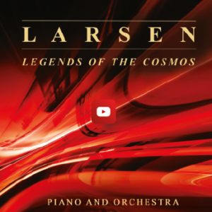 Legends of the Cosmos –  Piano & Orchestra