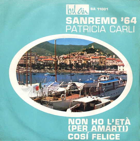 Non Ho L'Età Per Amarti / Così Felice