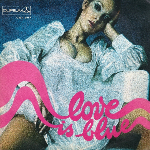 Love Is Blue /  From Your Side
