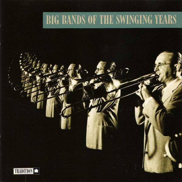 Big Bands Of The Swinging Years