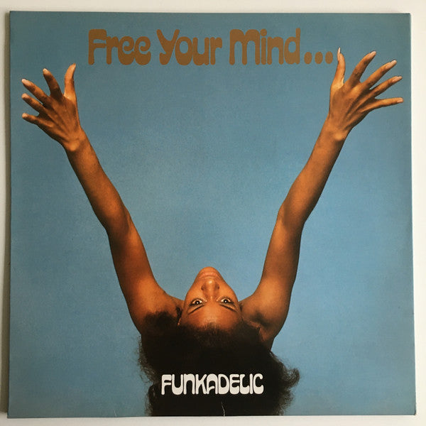 Free Your Mind & Your Ass